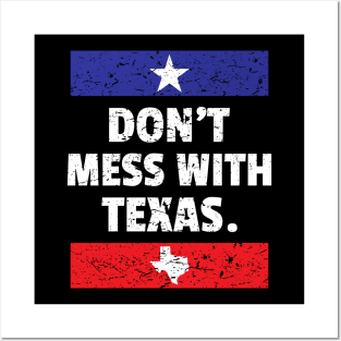 Funny Don't Mess With Texas Texan Pride Lone Star State Design Gift Idea Posters and Art